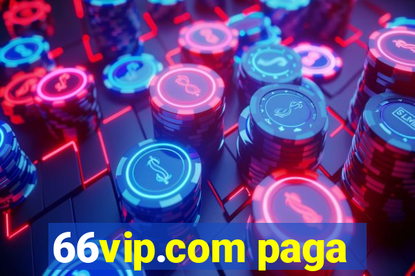 66vip.com paga